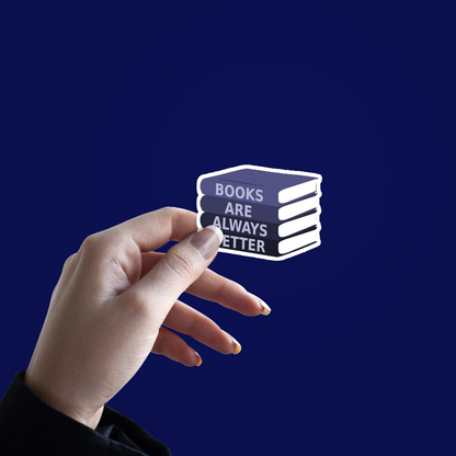 Books are always Better Sticker