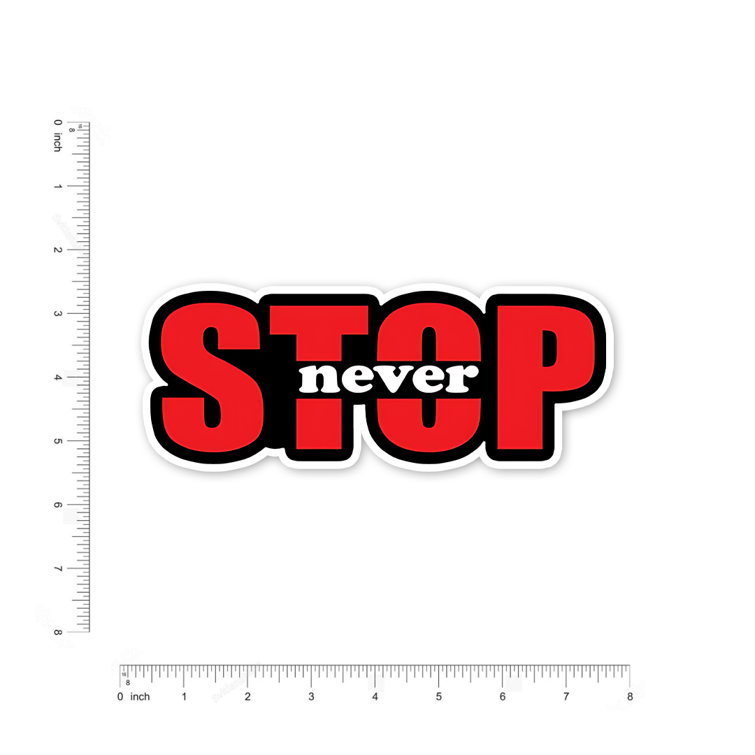 Never Stop Bumper Sticker