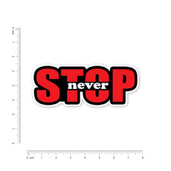 Never Stop Bumper Sticker