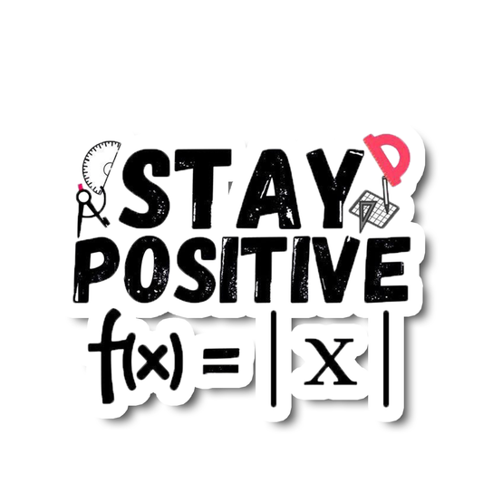 Stay Positive f(x)=IxI Sticker