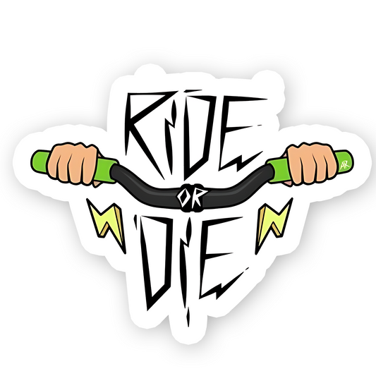 Ride or DIe Sticker