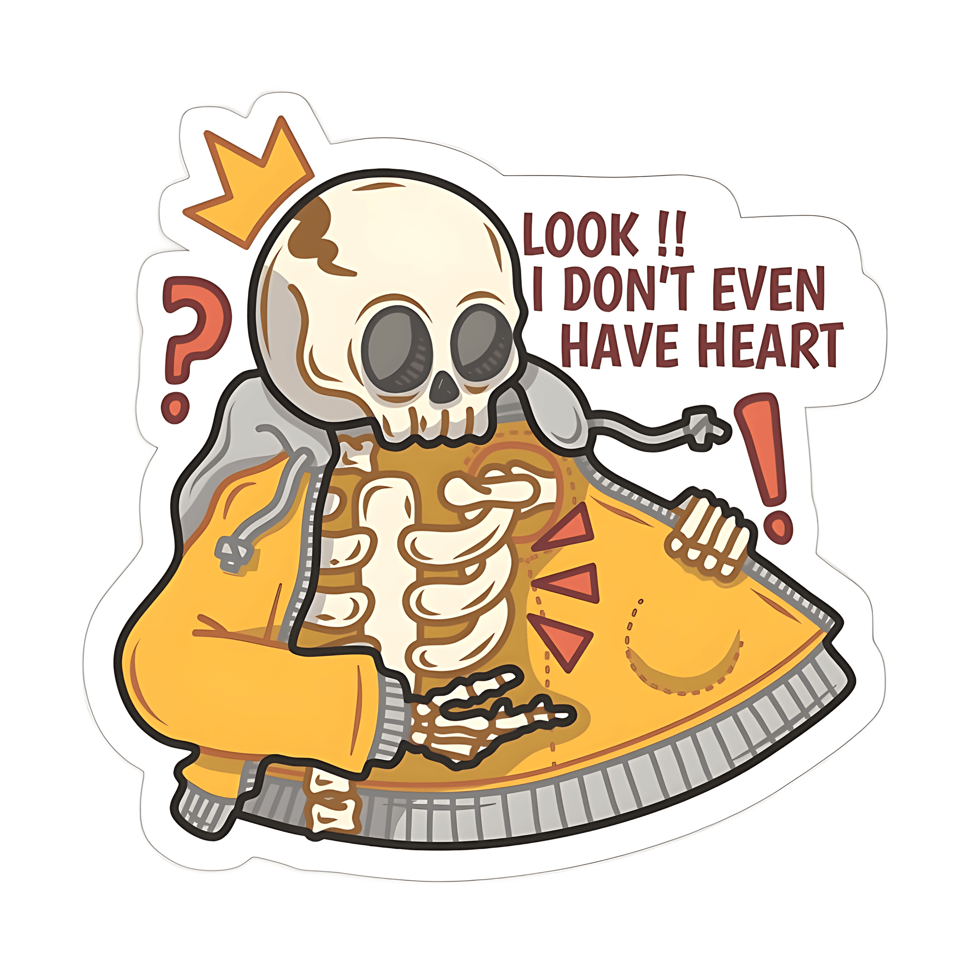 Look!! I don't even have heart Skeleton Sticker - sticckiz.com