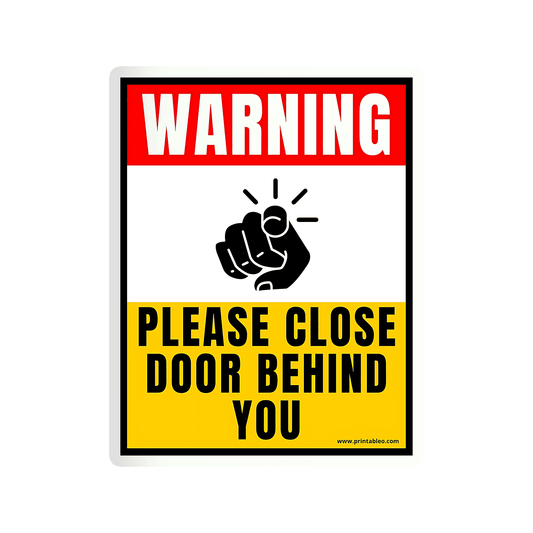 Warning,Please Close Door Behind You Sticker - sticckiz.com