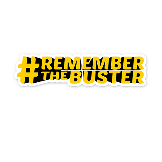 #Rememberthebuster Bumper Sticker