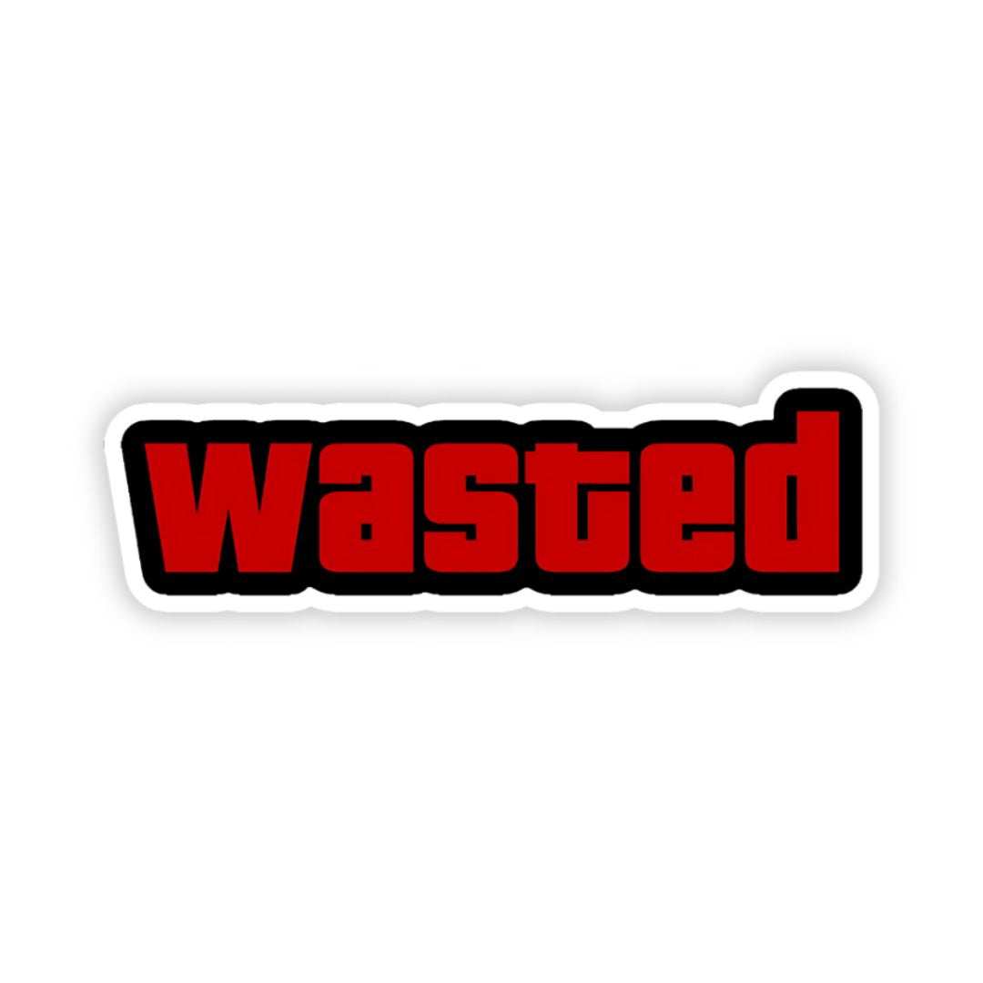 Wasted bumper Sticker - sticckiz.com