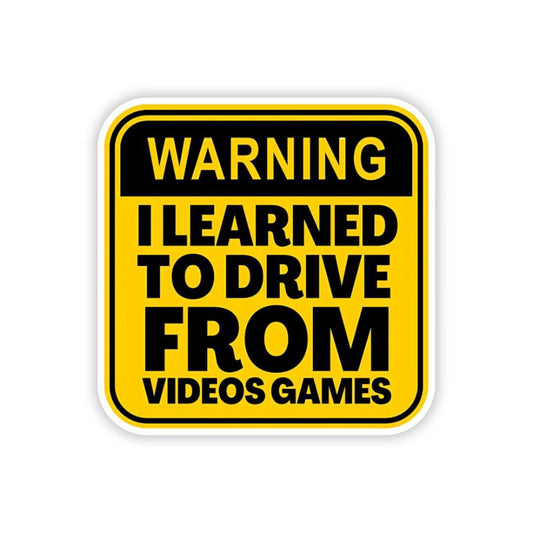 Warning I learned to drive from Videogames bumper Sticker - sticckiz.com