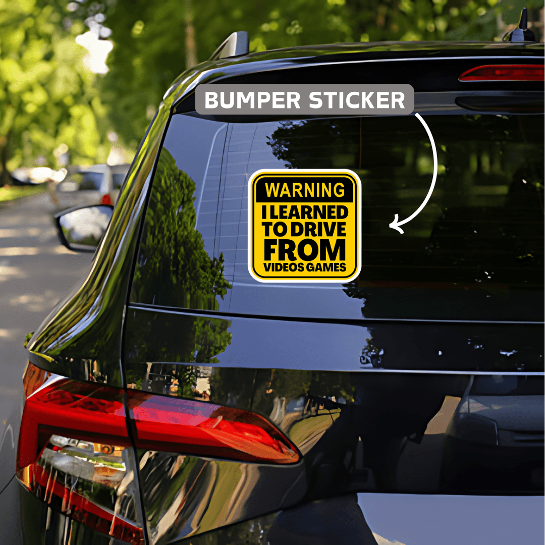 Warning I learned to drive from Videogames bumper Sticker - sticckiz.com