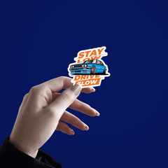 Stay low Drive Slow Sticker