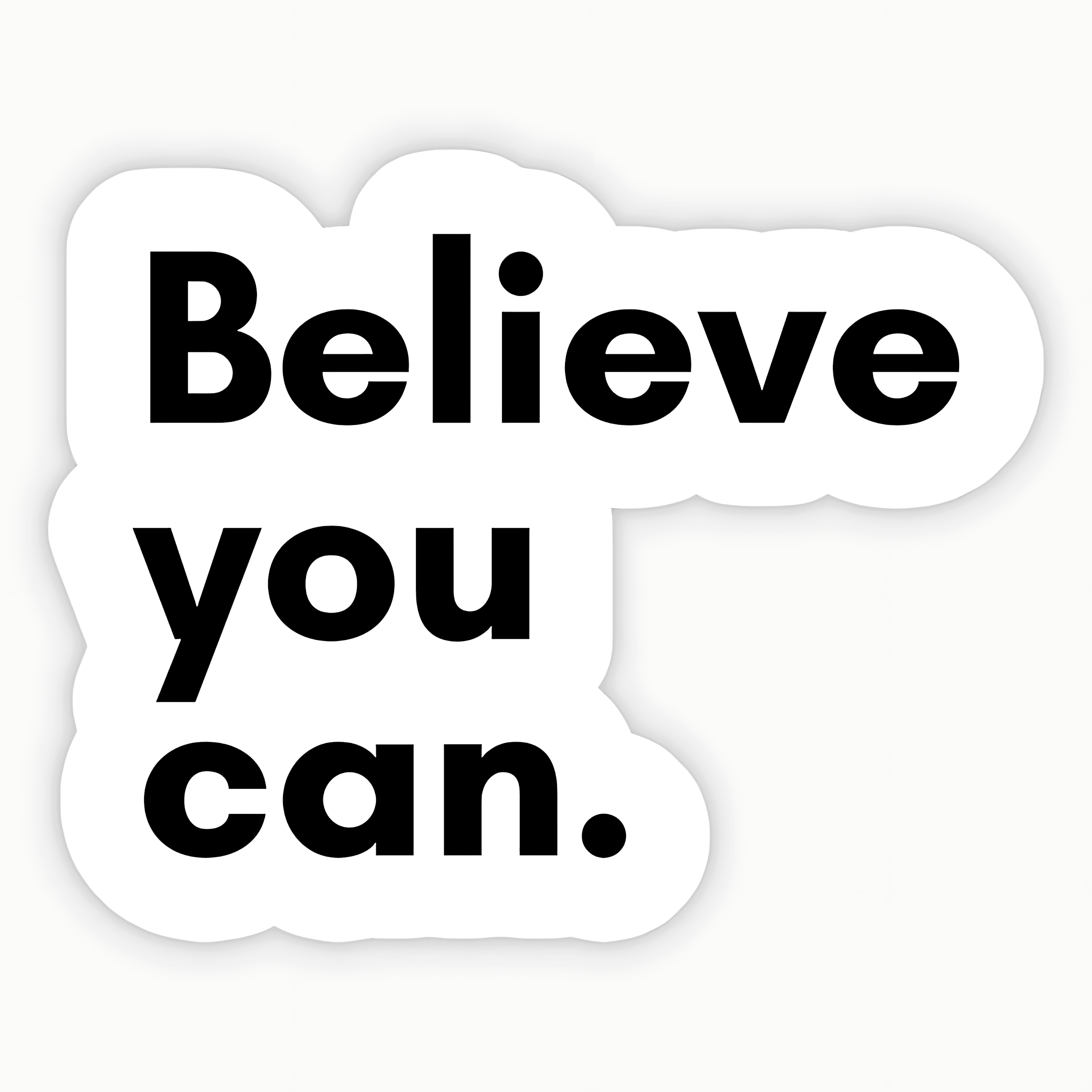 Believe you can Sticker - sticckiz.com