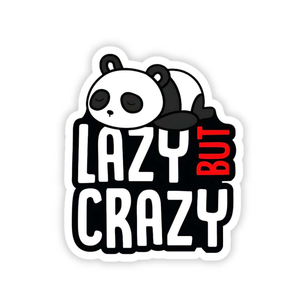 lazy but crazy panda bumper sticker - sticckiz.com