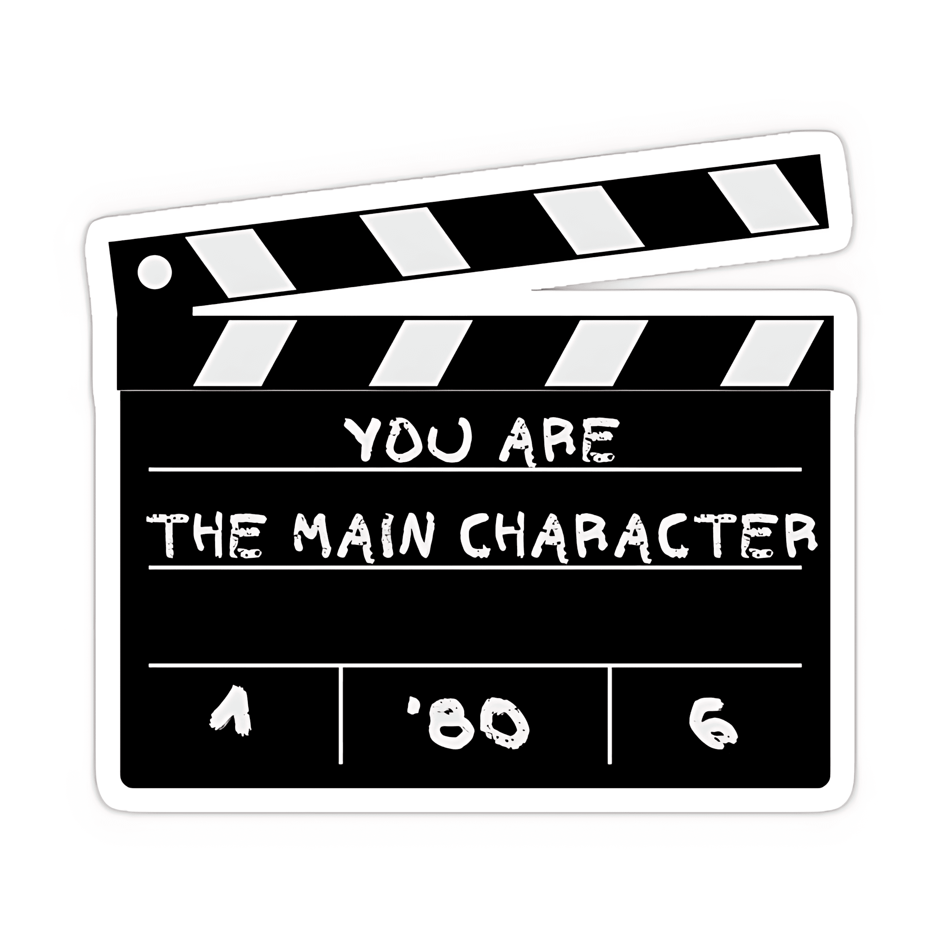 You Are The Main Character Movie Take Sticker