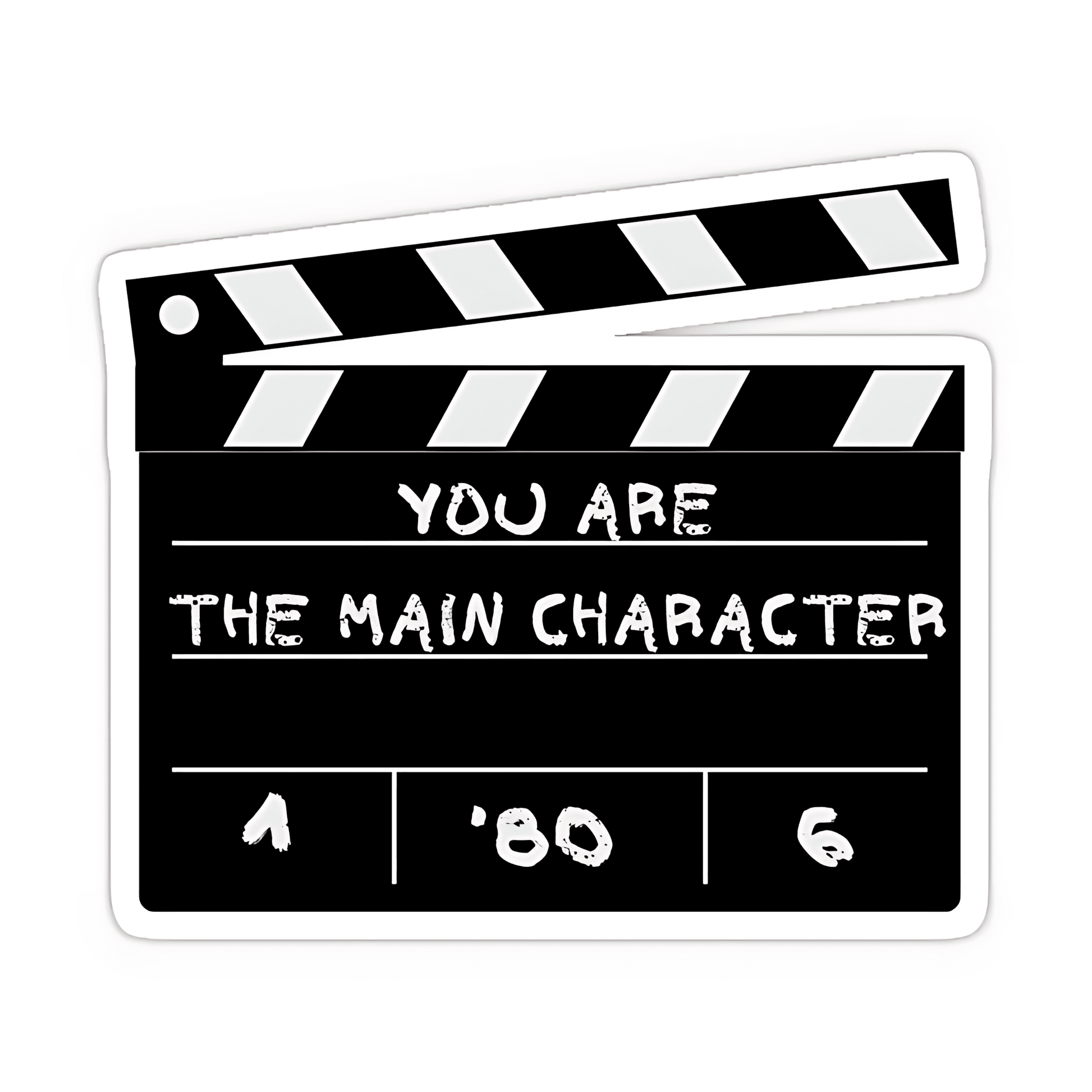 You Are The Main Character Movie Take Sticker - sticckiz.com