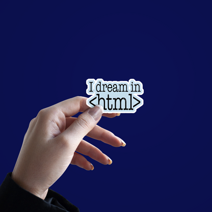 I dream in HTML Sticker