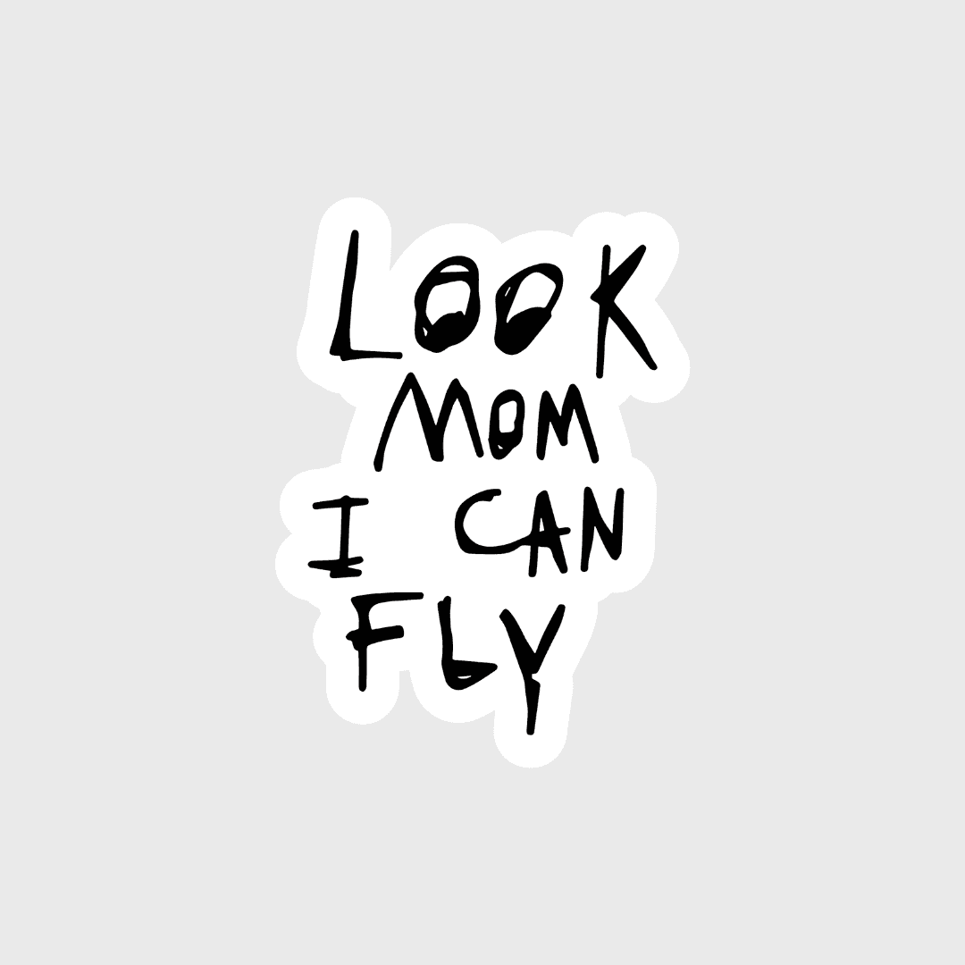 Look mom i can fly sticker - sticckiz.com