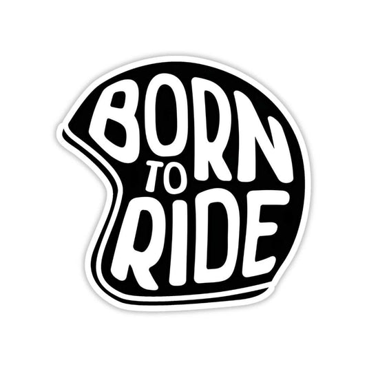 Born to RIde Sticker - sticckiz.com
