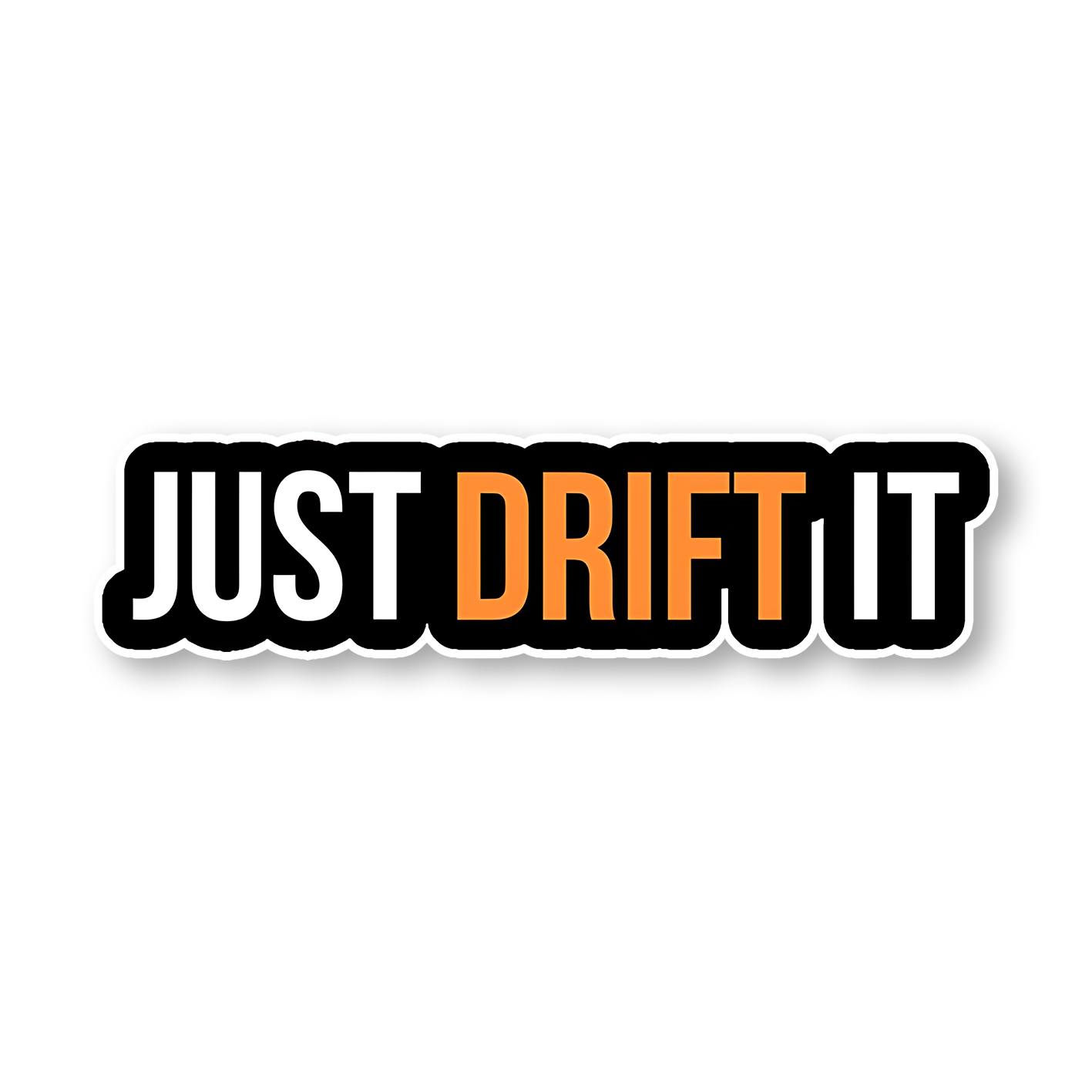 Just Drift It Sticker