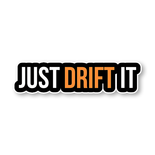 Just Drift It Sticker