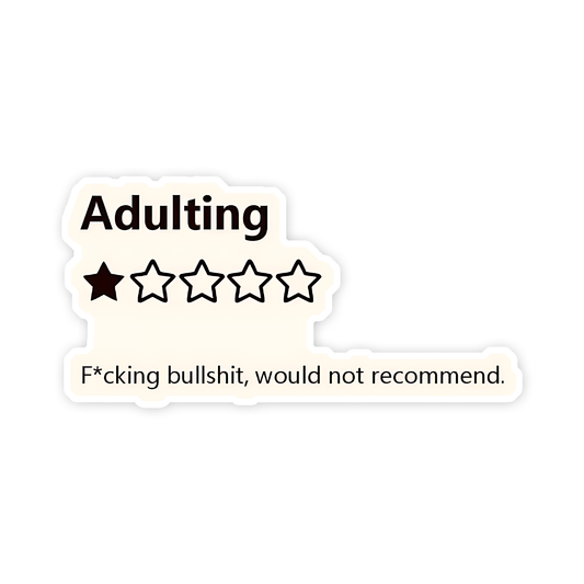Adulting... Would not Recommend One Star rating Sticker