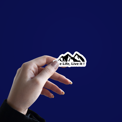One life ,live it Sticker