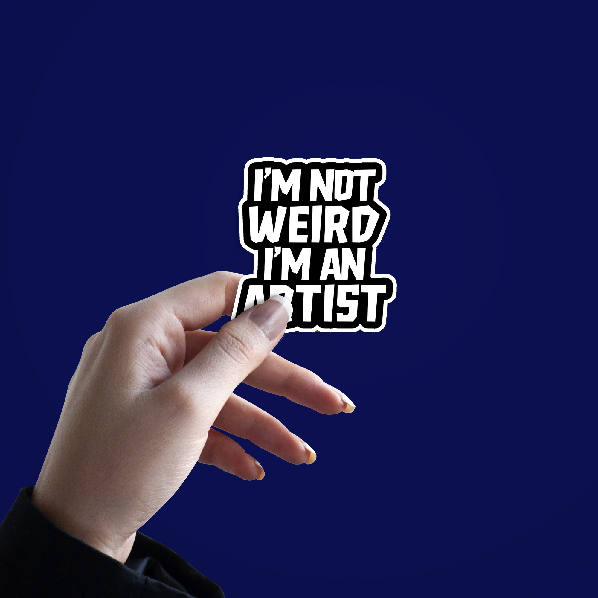 I'm not Weird I'm an Artist
