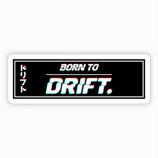 Born to drift Sticker - sticckiz.com
