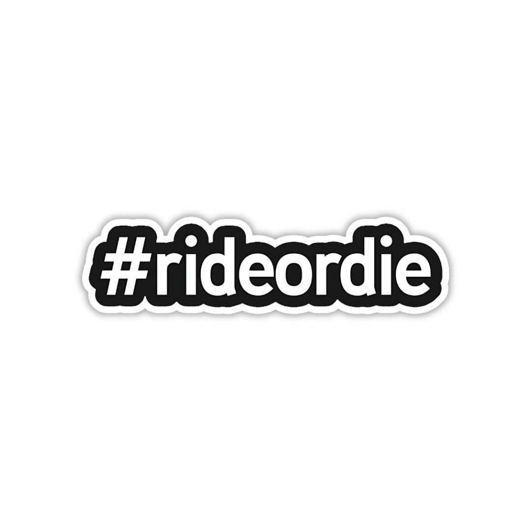 #RideorDie Sticker