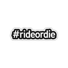 #RideorDie Sticker