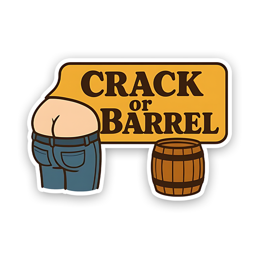 Crack or Barrel Bumper Sticker