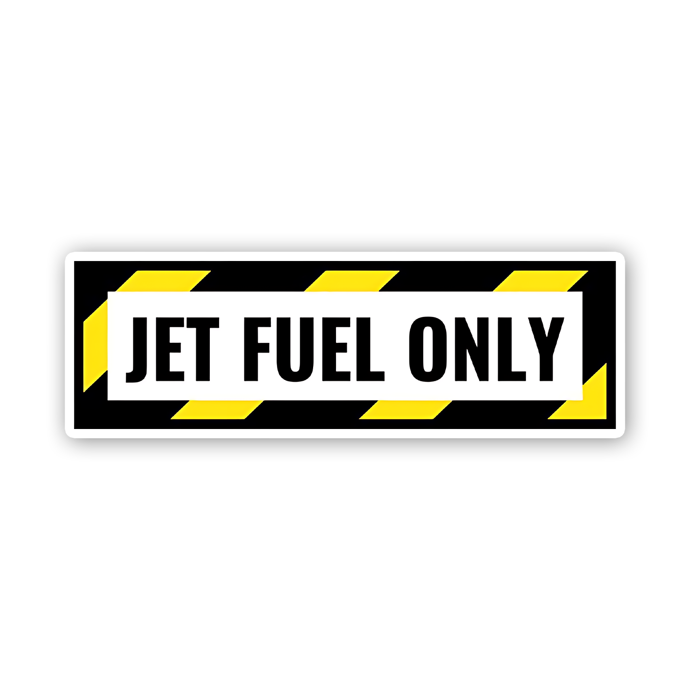 Jet fuel only Sticker