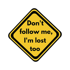 Don't Follow me I'am Lost Too Sticker - sticckiz.com