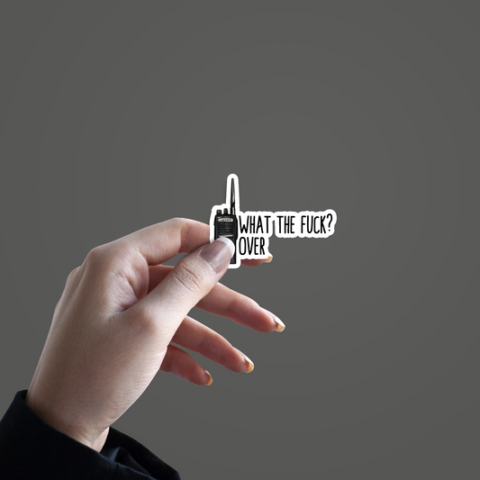 What the F^^k . Ober Sticker