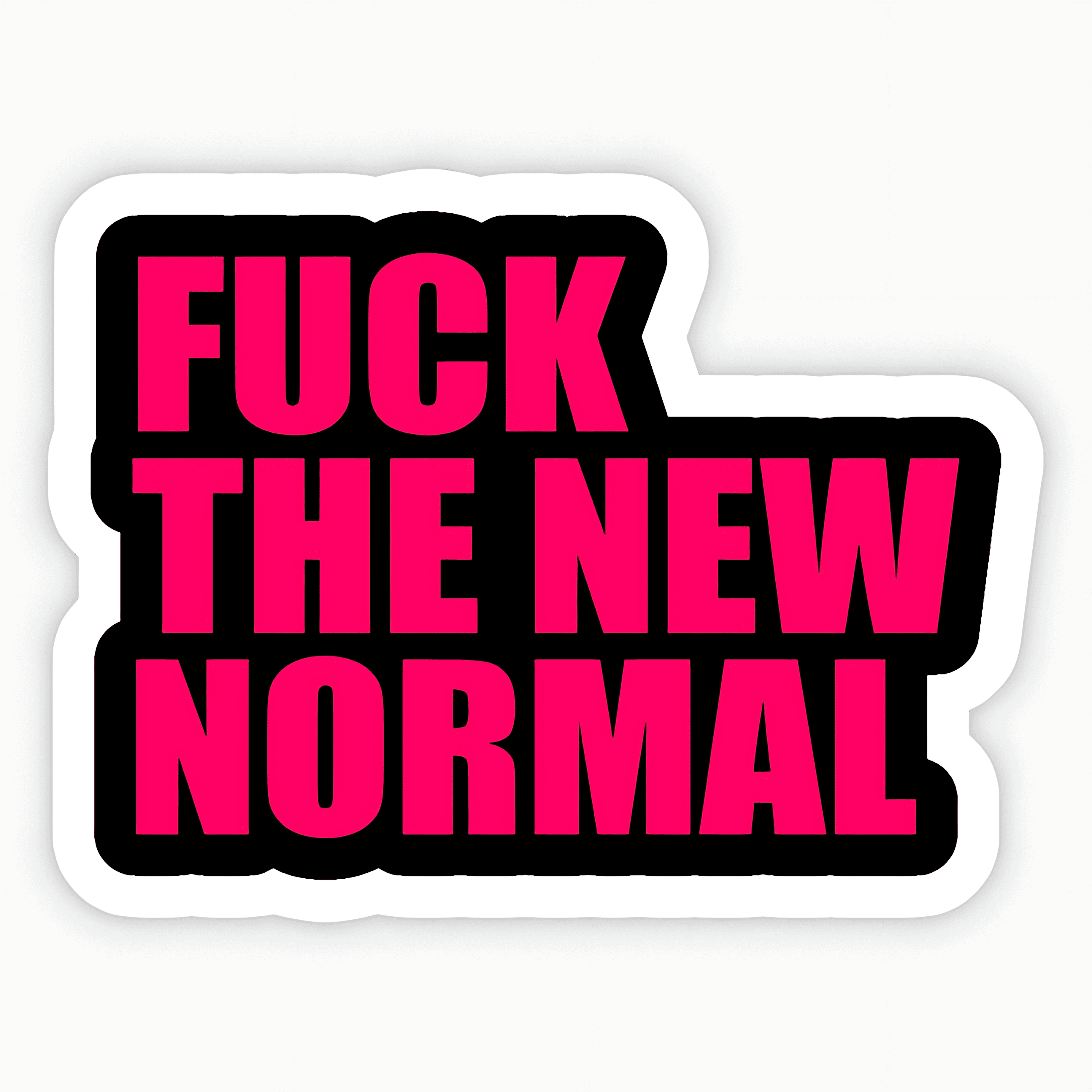 Fuck the new Normal Sticker - sticckiz.com