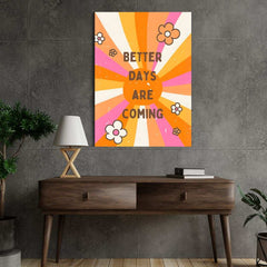 Better days are coming aesthetic Poster - sticckiz.com