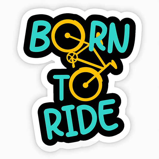 Born To Ride Bicycle Sticker - sticckiz.com