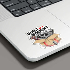 Built Not Bought Sticker - sticckiz.com