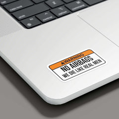 NO AIRBAGS we die like real men Sticker - sticckiz.com