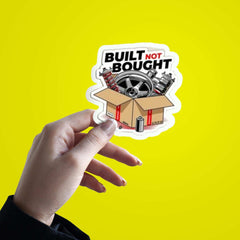 Built Not Bought Sticker - sticckiz.com