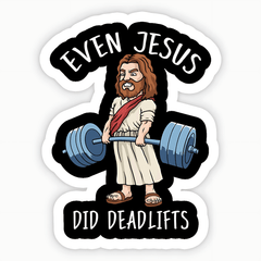 Even Jesus did deadlifts Sticker - sticckiz.com