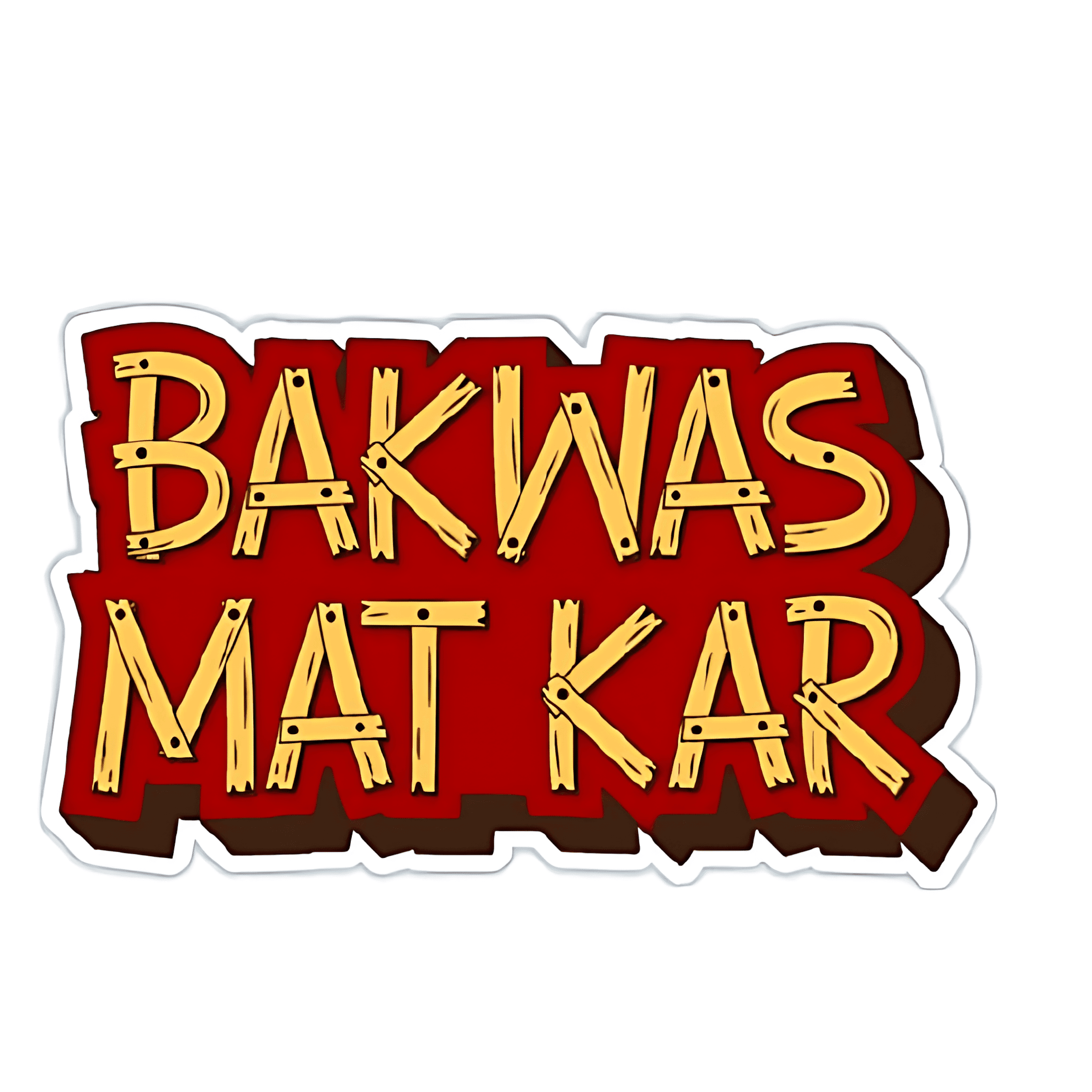 Bakwas mat kar Sticker - sticckiz.com