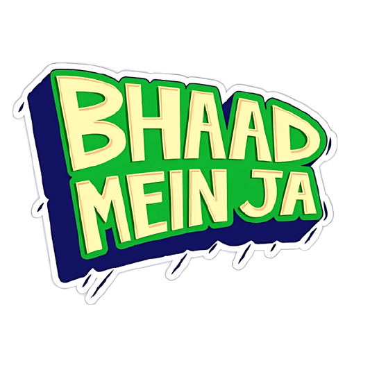 Bhaad Mein Ja Sticker - sticckiz.com