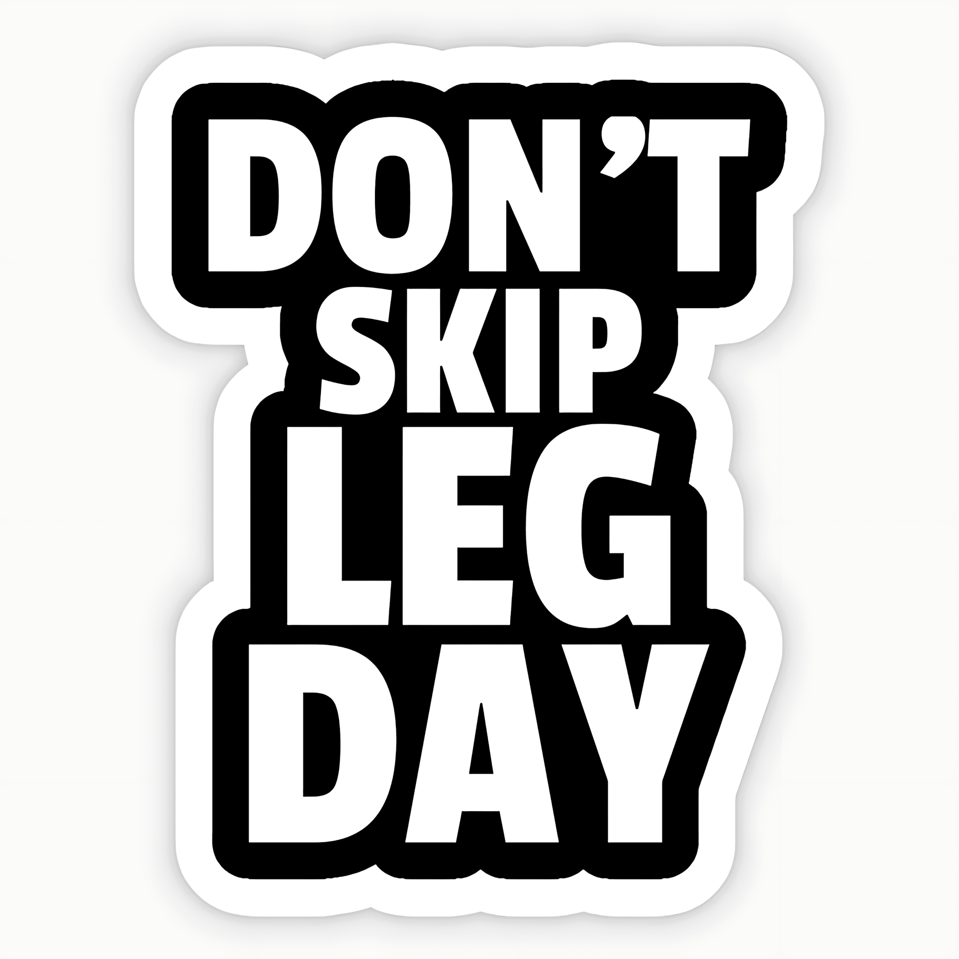 Don't Skip Leg Day Sticker - sticckiz.com