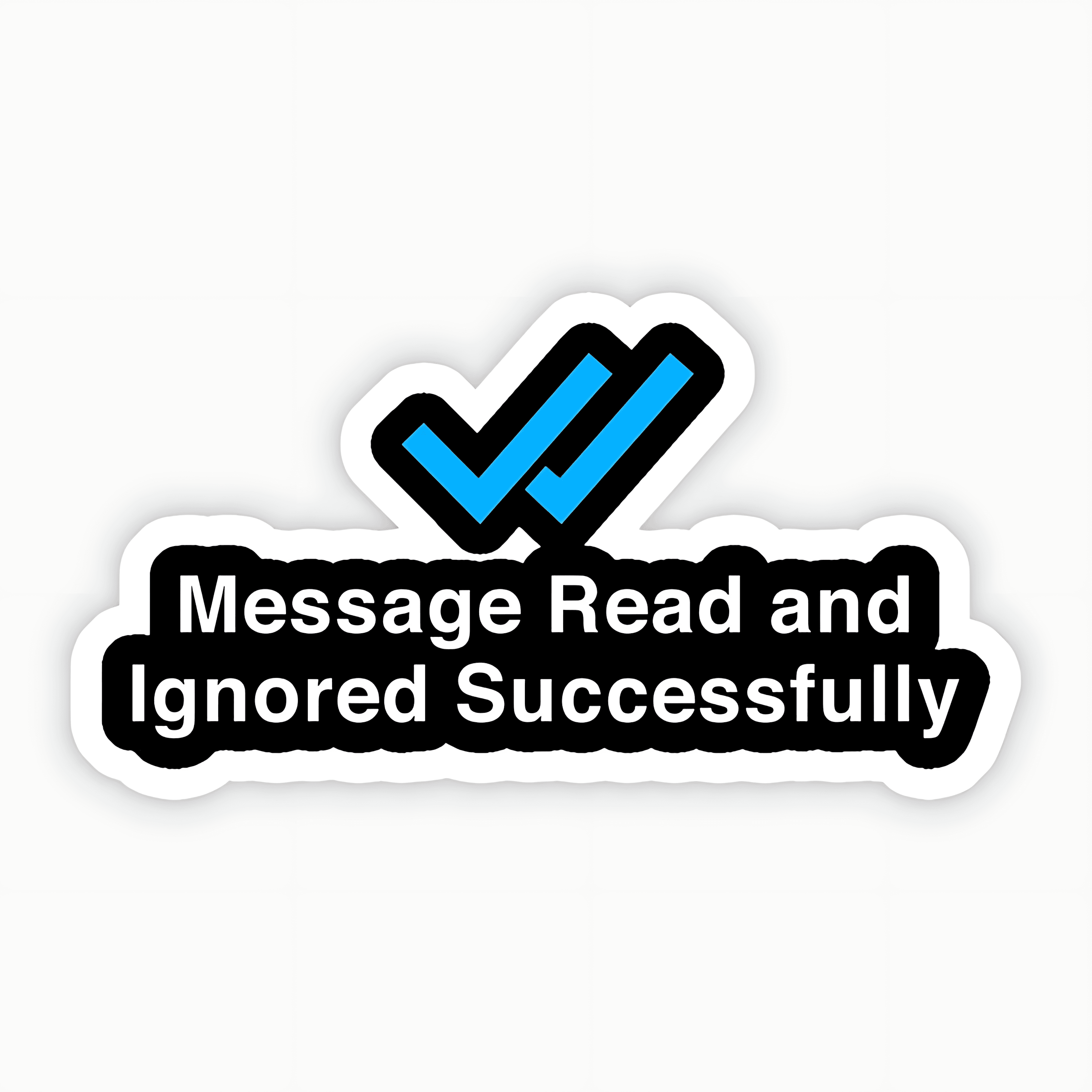 Message Read And Ignored Successfully Sticker - sticckiz.com