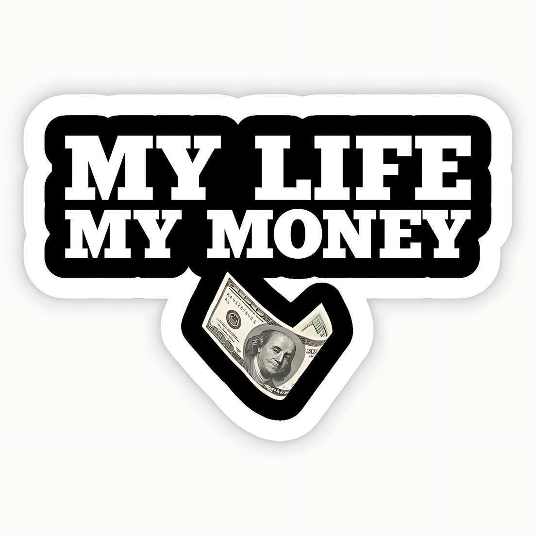 My Life My Money Sticker - sticckiz.com
