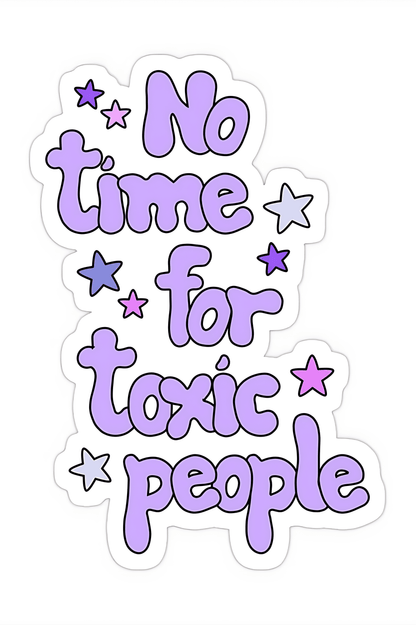 No Time For Toxic People Sticker - sticckiz.com