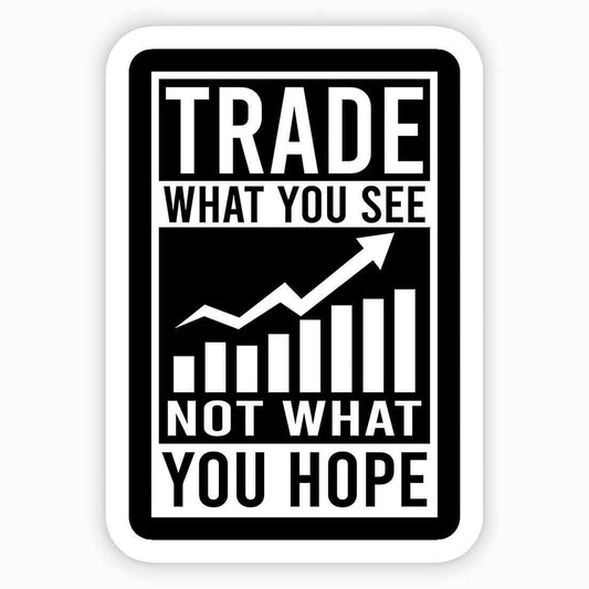 Trade What You See - sticckiz.com