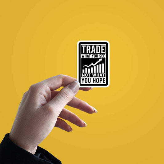 Trade What You See - sticckiz.com