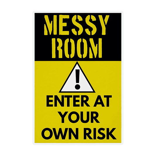 Messy room Enter at your own Risk Caution Sticker - sticckiz.com
