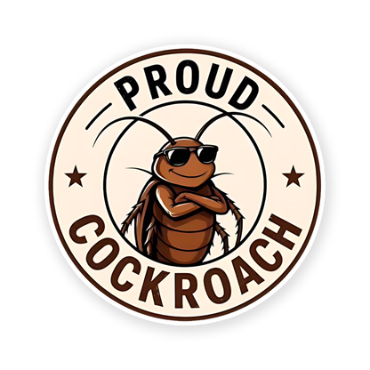 PROUD COCKROACH Sticker
