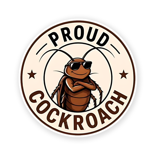 PROUD COCKROACH Sticker