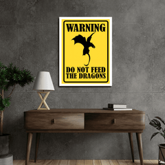 Warning do not feed dragons poster - sticckiz.com